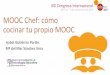 MOOC Chef C³mo cocinar tu propio MOOC?