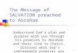 The Message of SALVATION preached to Abraham