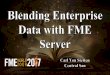 Blending Enterprise Data with FME Server
