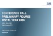 Conference Call Fiscal Year 2016 - preliminary figures