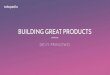 Building Great Products by Devy Pranowo