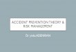 Accident prevention theories &  Risk management
