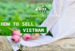 How to sell vietnam