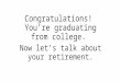 Congratulations, You're Graduating College! Now Let's Talk About Your Retirement