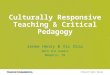 Culturally Responsive Teaching & Critical Pedagogy