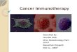 Cancer immunotherapy   nivedita shah  msc.biotech- 13937