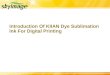 Introduction of kiian dye sublimation ink for digital printing