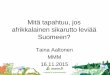 Taina Aaltonen, maa- ja metsätalousministeriö - Mitä tapahtuu, jos afrikkalainen sikarutto leviää Suomeen?