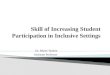 Skill of increasing student participation in inclusive settings