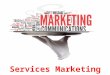 Services marketing - Marketing Management - Manu Melwin Joy