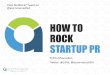 "Startups and SMEs: How to Rock your PR", Felicia Moursalien - aCommerce - Bangkok Entrepreneurs - August 2015