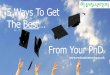 5 ways to get the best from your phd