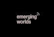 Emerging Worlds @ MIT Media Lab