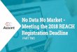 No Data No Market- Meeting the 2018 REACH Registration Deadline Part Two