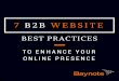 7 B2B Website Best Practices - To Enhance your Online Presence