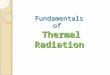 Fundamentals of thermal radiations