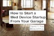 How to Start a Med Device Startup From Your Garage - Vancouver Edition