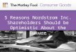 5 Reasons Nordstrom, Inc. Shareholders Should be Optimistic About the Future