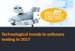 Technological trends in software testing in 2017