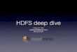 HDFS Deep Dive