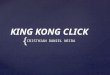 King kong click