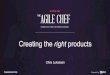 Creating the right products