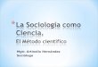 La sociología como ciencia método científico
