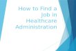 How to find a job in healthcare administration ?