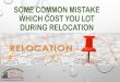 Some common mistake which cost you lot during relocation