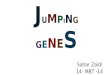 type of genes - jumping genes