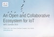 An Open and Collaborative Ecosystem for IoT