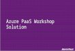 Azure PaaS (WebApp & SQL Database) workshop solution