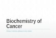 Biochemistry of cancer 101