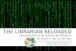 The Librarian Reloaded: Evolving Roles in Health Informatics