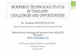 BIOENERGY TECHNOLOGY STATUS IN THAILAND: CHALLENGES AND OPPORTUNITIES