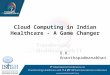 Cloud Computing in Health Care A game changer by Uk Anantapadmanabhan