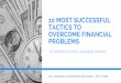 10 Most Successful Tactics Small Business Owners Use To Overcome Financial Problems