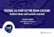Testing as Part of the Team Culture: Actions Taken and Lessons Learned