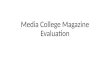 Media college magazine evaluation.pptx