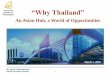 Why Thailand - An Asian Hub, A World of Opportunities