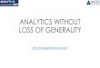 ANALYTICS WITHOUT LOSS OF GENERALITY