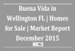 Buena Vida in Wellington FL | Homes for Sale | Market Report December 2015