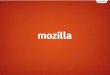 Short Intro to Mozilla and FSA Program