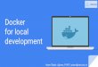 Docker for local development