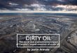 Dirty Oil - Social and Environmental Issues
