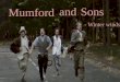 Mumford and sons - winter winds