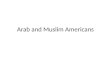 Arab & Muslim Americans