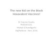 The new kid on the block - hexavalent vaccines