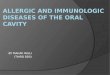 Allergic and immunologic diseases of the oral cavity