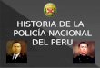 39029003 historia-de-la-policia-nacional-del-peru